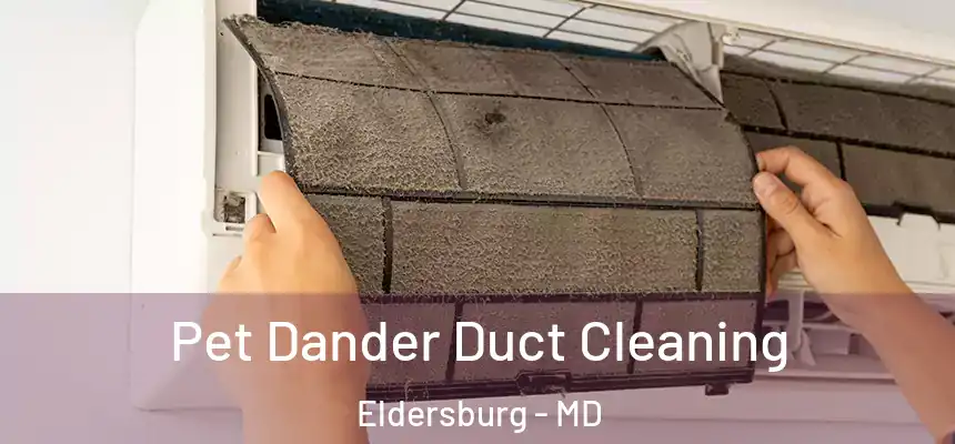  Pet Dander Duct Cleaning Eldersburg - MD
