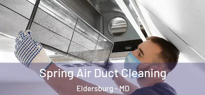  Spring Air Duct Cleaning Eldersburg - MD